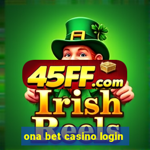 ona bet casino login